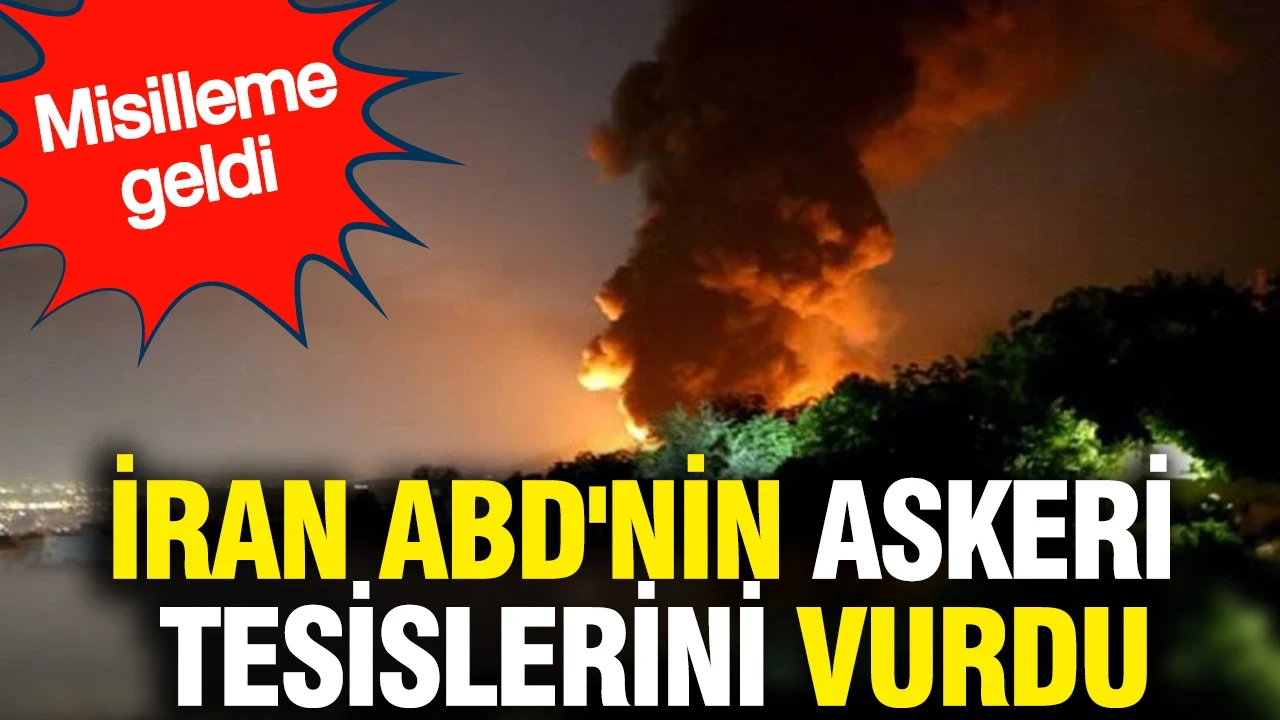 İran ABD'nin askeri tesislerini vurdu: Misilleme geldi