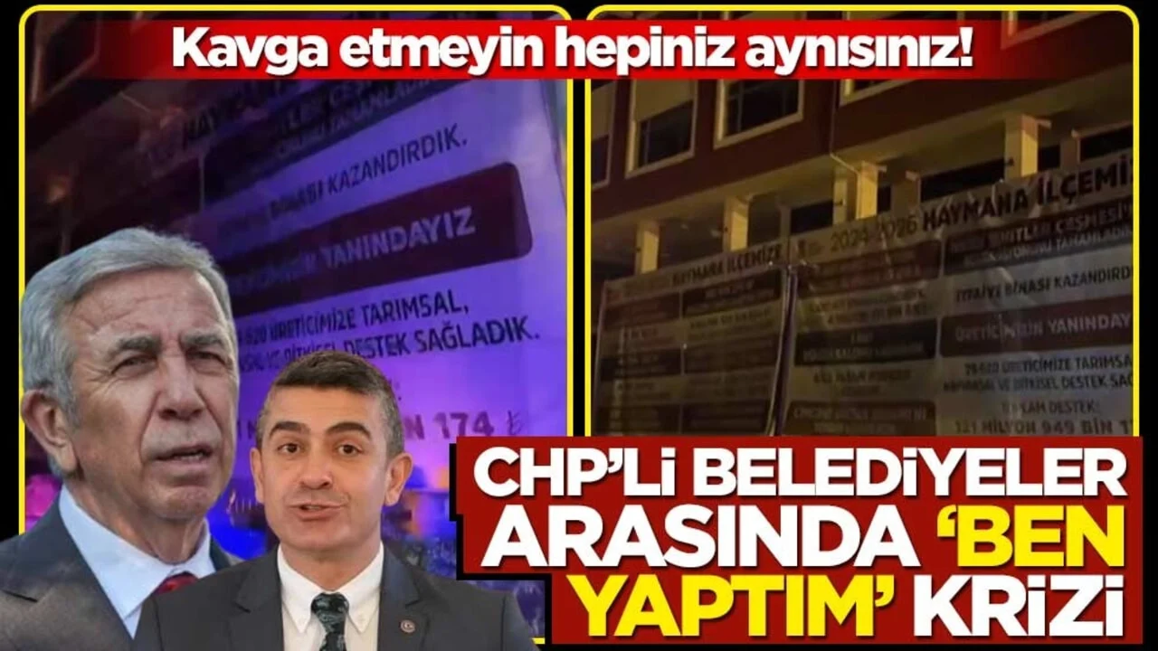 Kavga etmeyin hepiniz aynısınız! CHP’li belediyeler arasında ‘ben yaptım’ krizi
