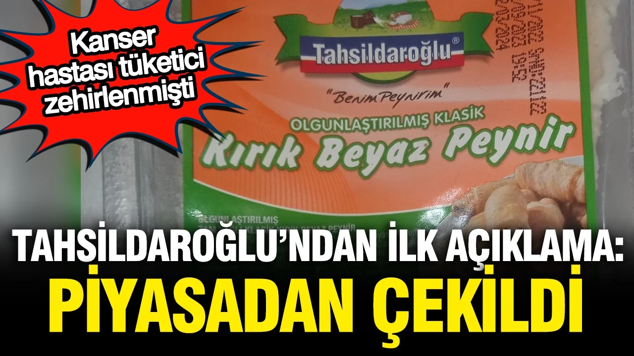 Tahsildaroğlu'ndan ilk açıklama: Piyasadan çekildi