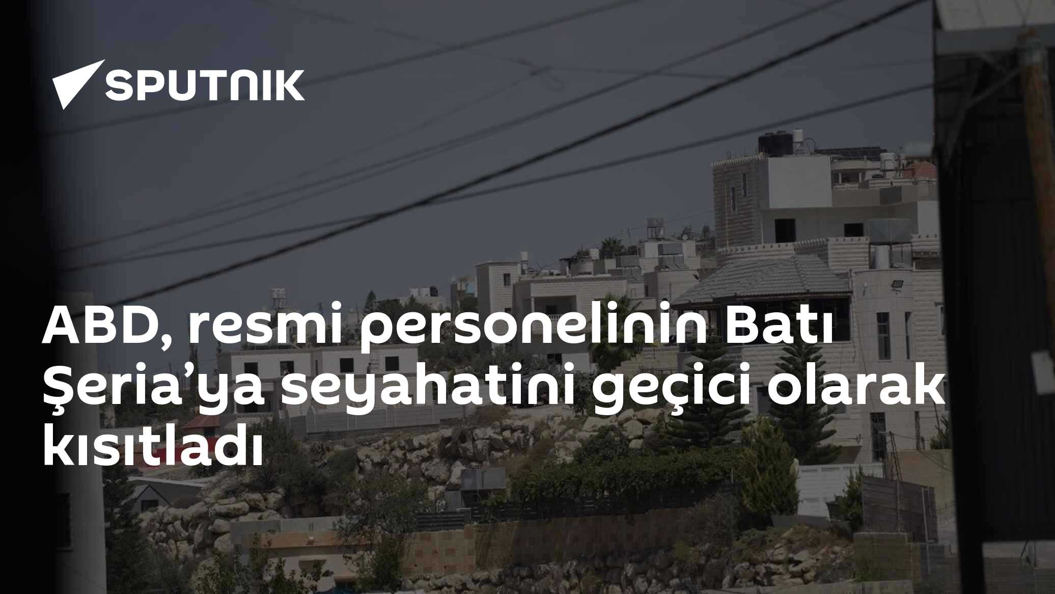 ABD, resmi personelinin Batı Şeria’ya seyahatini geçici olarak kısıtladı