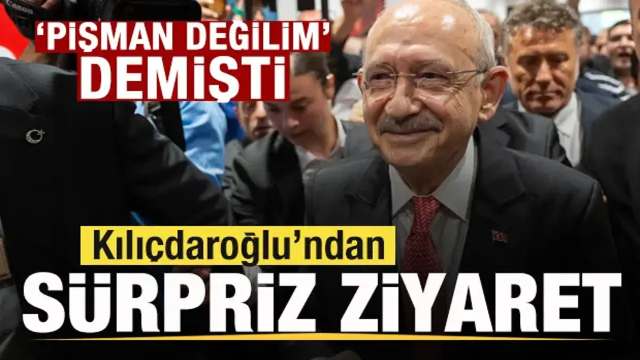 'Pişman değilim' demişti! Kılıçdaroğlu'ndan sürpriz ziyaret