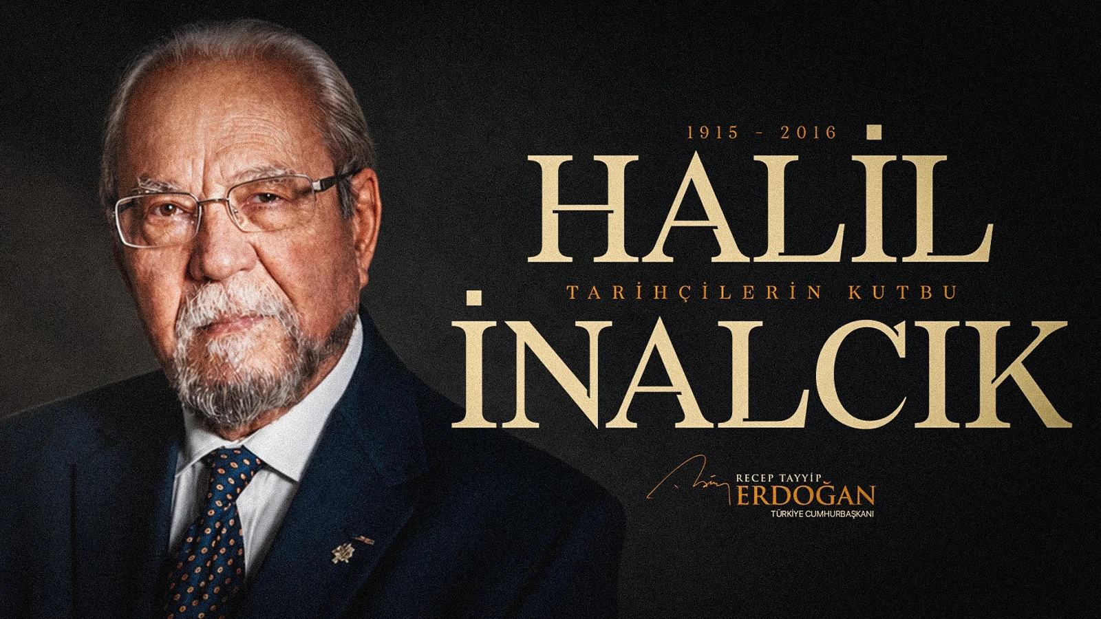 Cumhurbaşkanı Erdoğan, Halil İnalcık’ı andı