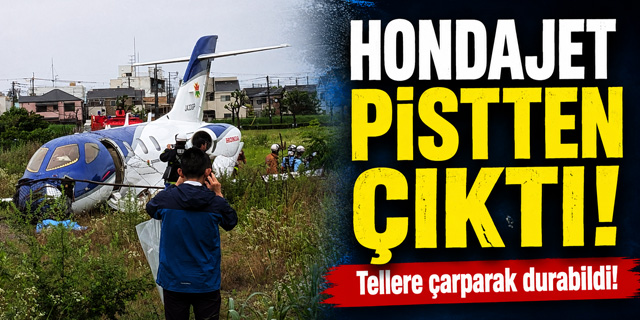 HondaJet Pistten Çıktı! Tellere Çarparak Durabildi!