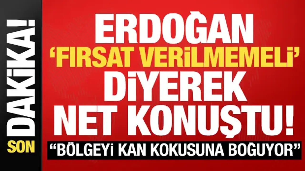 Erdoğan'dan İsrail'e sert tepki: Fırsat verilmemeli, bölgeyi kan kokusuna boğuyor!