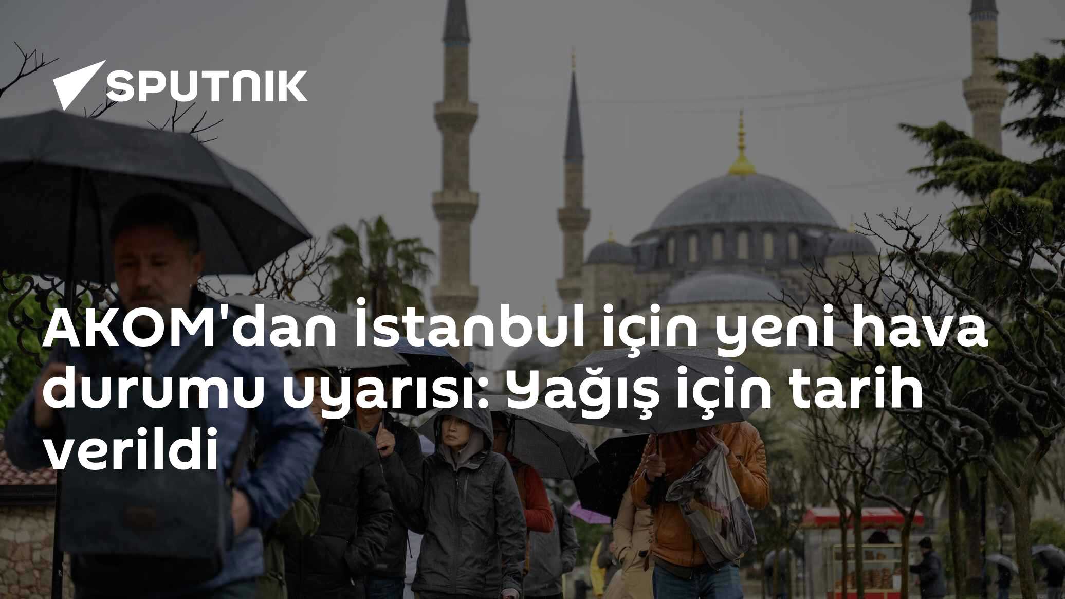 AKOM'dan İstanbul için yeni hava durumu uyarısı: Yağış için tarih verildi