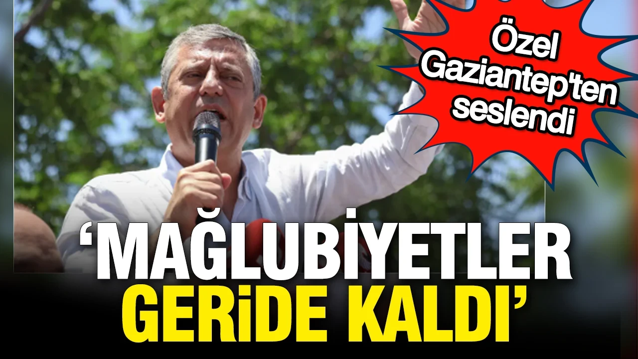 Özgür Özel'den iktidar mesajı: Mağlubiyetleri arkada bıraktık
