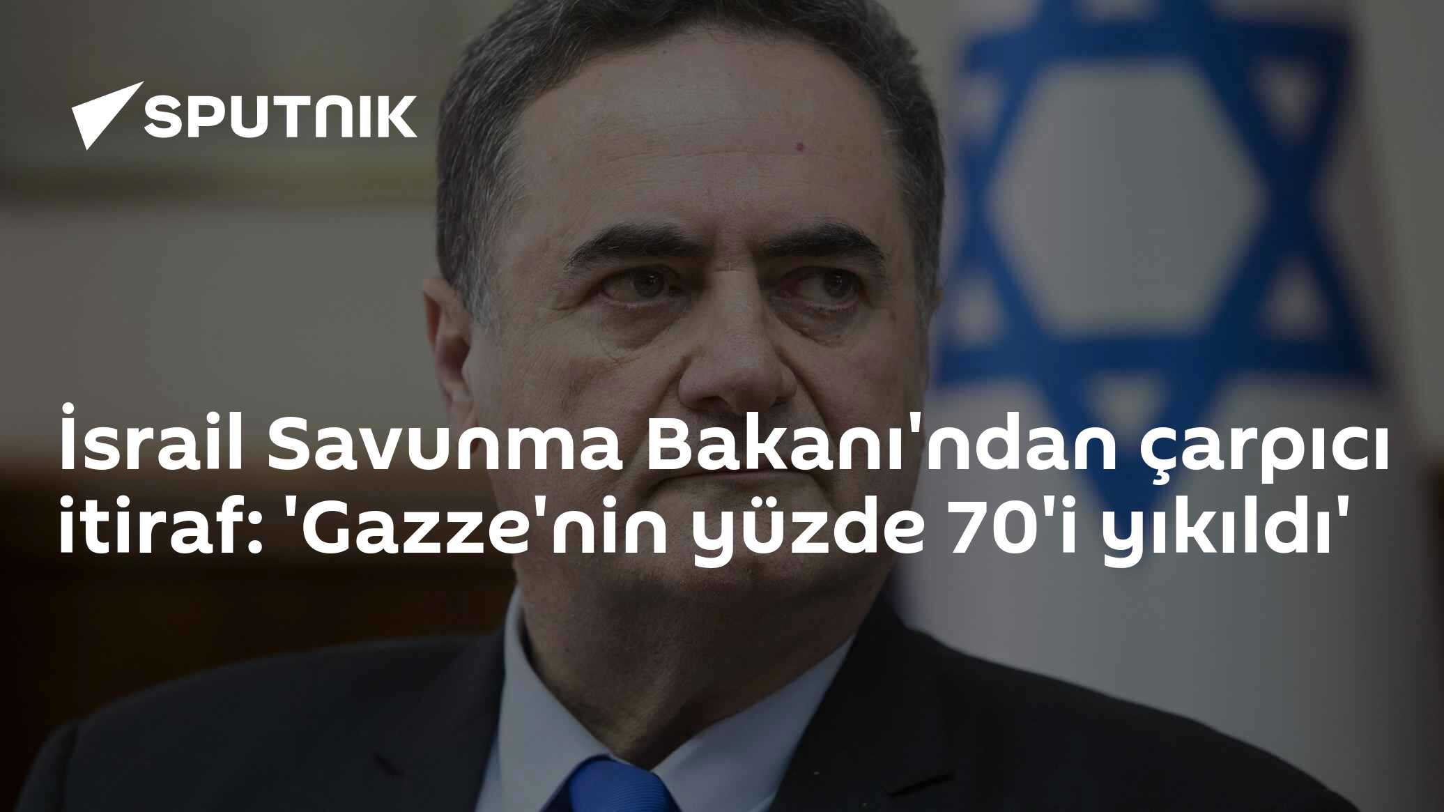 İsrail Savunma Bakanı'ndan çarpıcı itiraf: 'Gazze'nin yüzde 70'i yıkıldı'