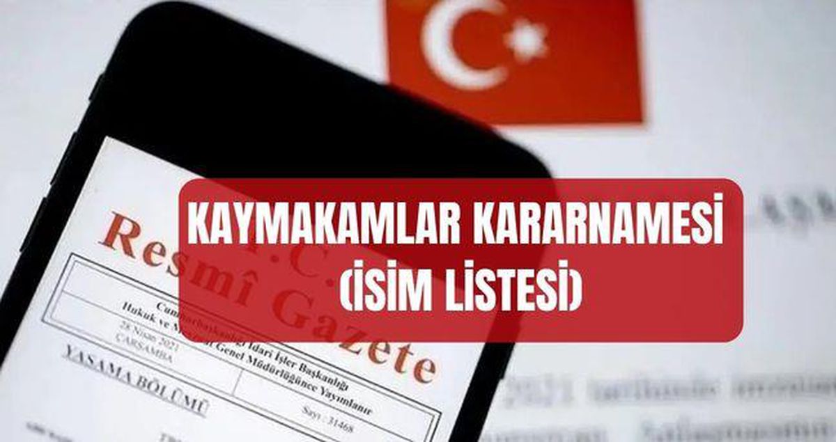 KAYMAKAM DEĞİŞİKLİĞİ: Resmi Gazete kaymakam kararnamesi atamalarında kimler var? (PDF İSİM LİSTESİ)