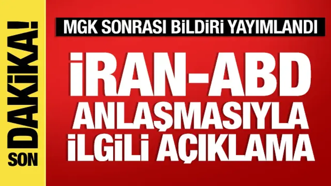 MGK sona erdi: Yazılı açıklama yapıldı