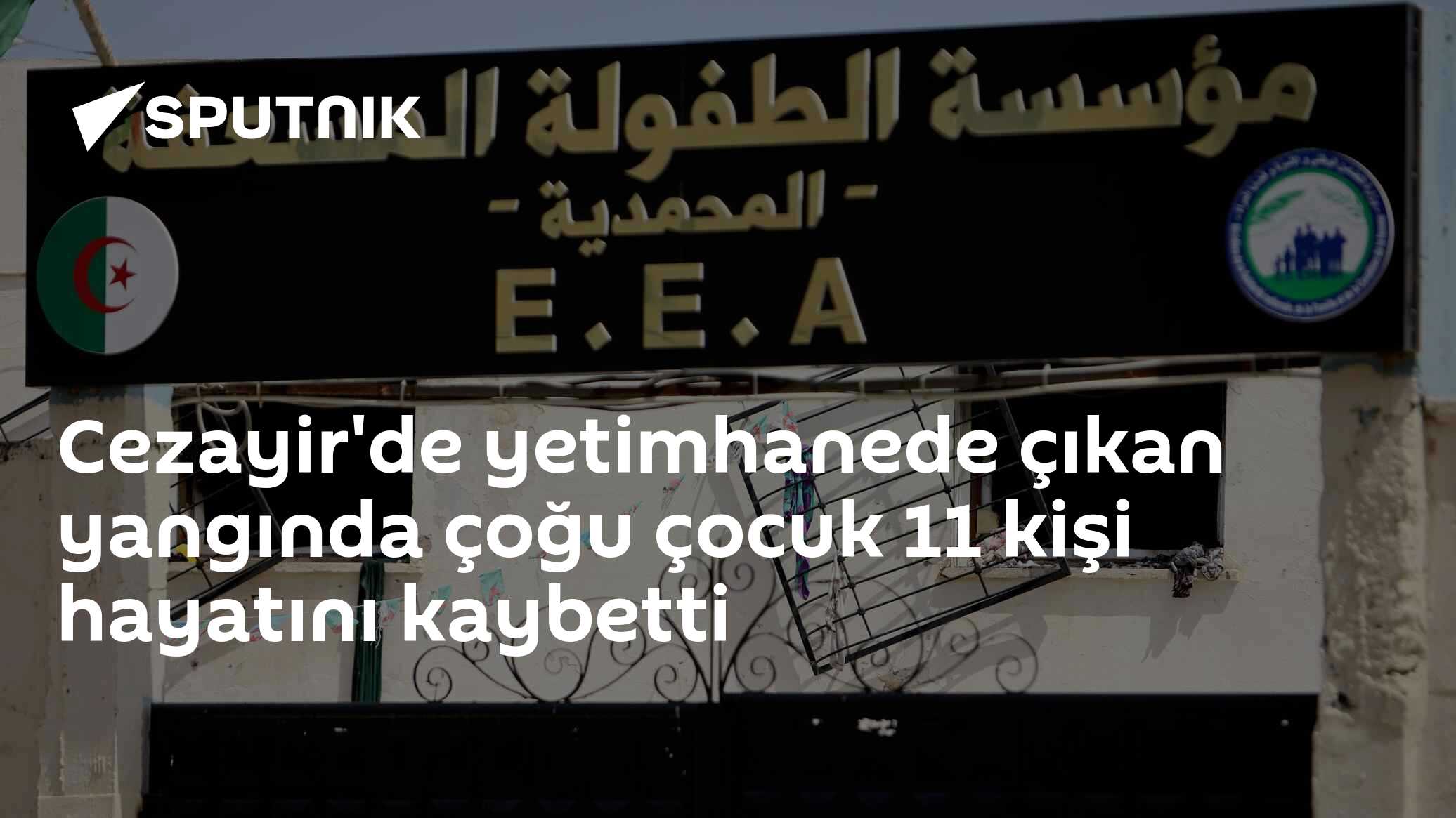 Cezayir'de yetimhanede çıkan yangında çoğu çocuk 11 kişi hayatını kaybetti