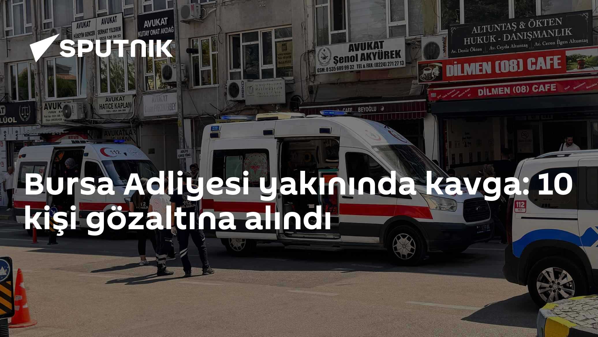 Bursa Adliyesi yakınında kavga: 10 kişi gözaltına alındı