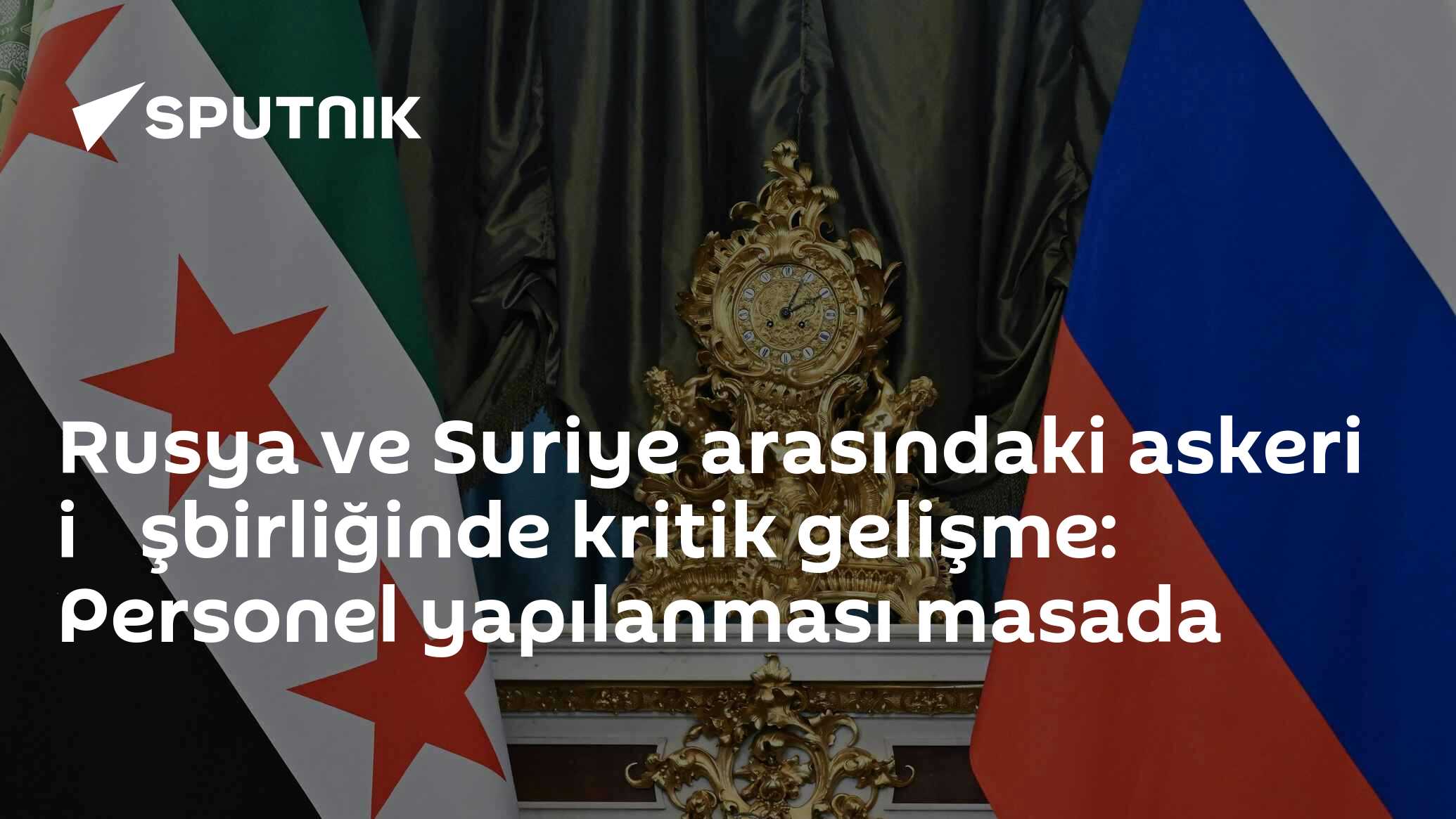 Rusya ve Suriye arasındaki askeri i̇şbirliğinde kritik gelişme: Personel yapılanması masada