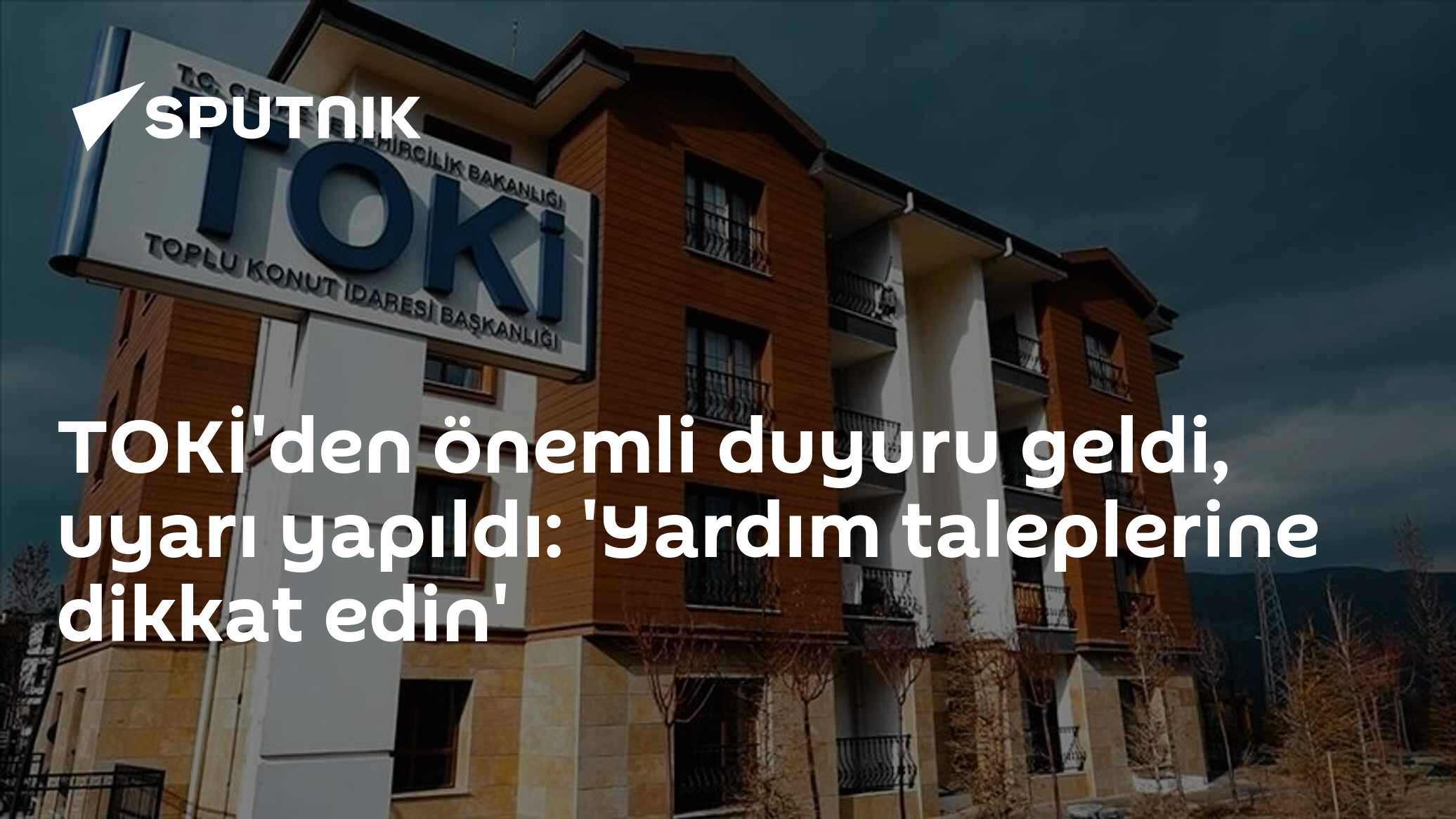 TOKİ'den önemli duyuru geldi, uyarı yapıldı: 'Yardım taleplerine dikkat edin'