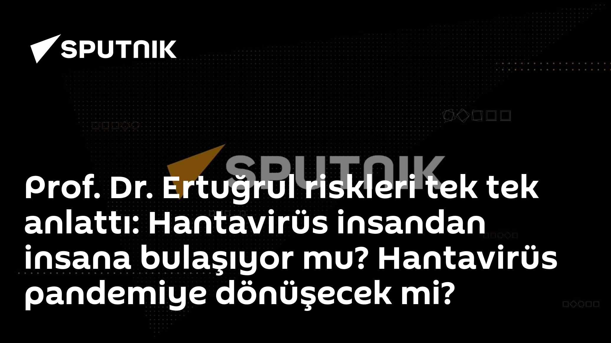 Prof. Dr. Ertuğrul tek tek anlattı: Hantavirüs insandan insana bulaşıyor mu? Hantavirüs pandemiye dönüşecek mi?