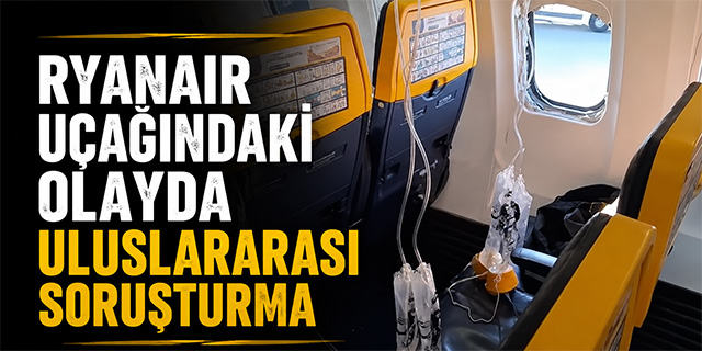 Ryanair Uçağındaki Olayda Uluslararası Soruşturma