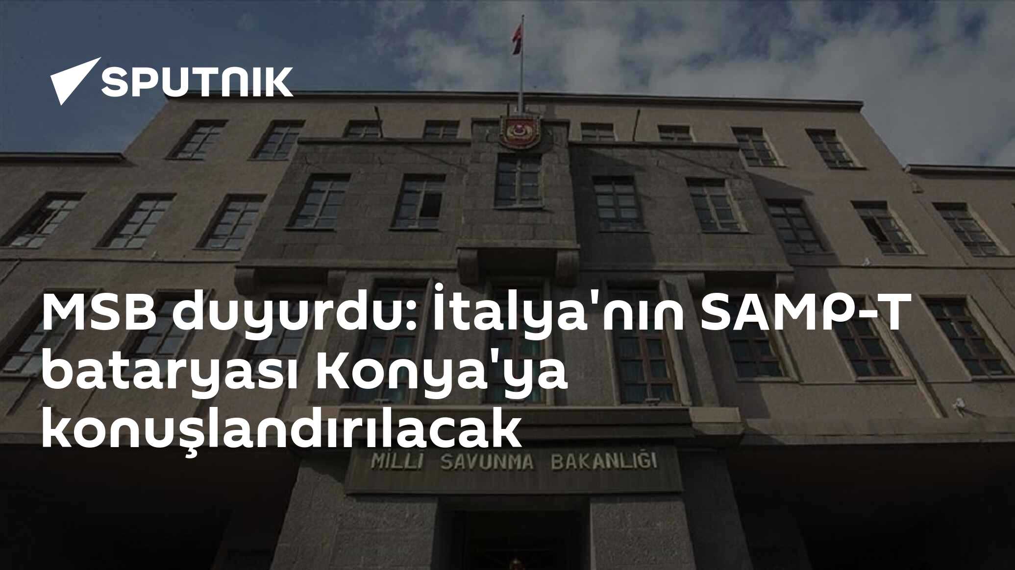 MSB duyurdu: İtalya'nın SAMP-T bataryası Konya'ya konuşlandırılacak