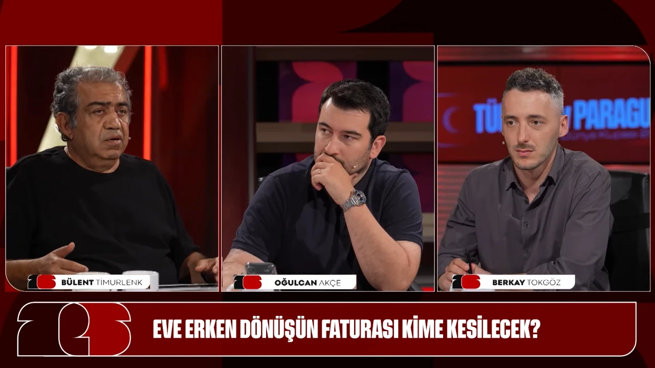 EVE ERKEN DÖNÜŞÜN FATURASI KİME KESİLECEK?