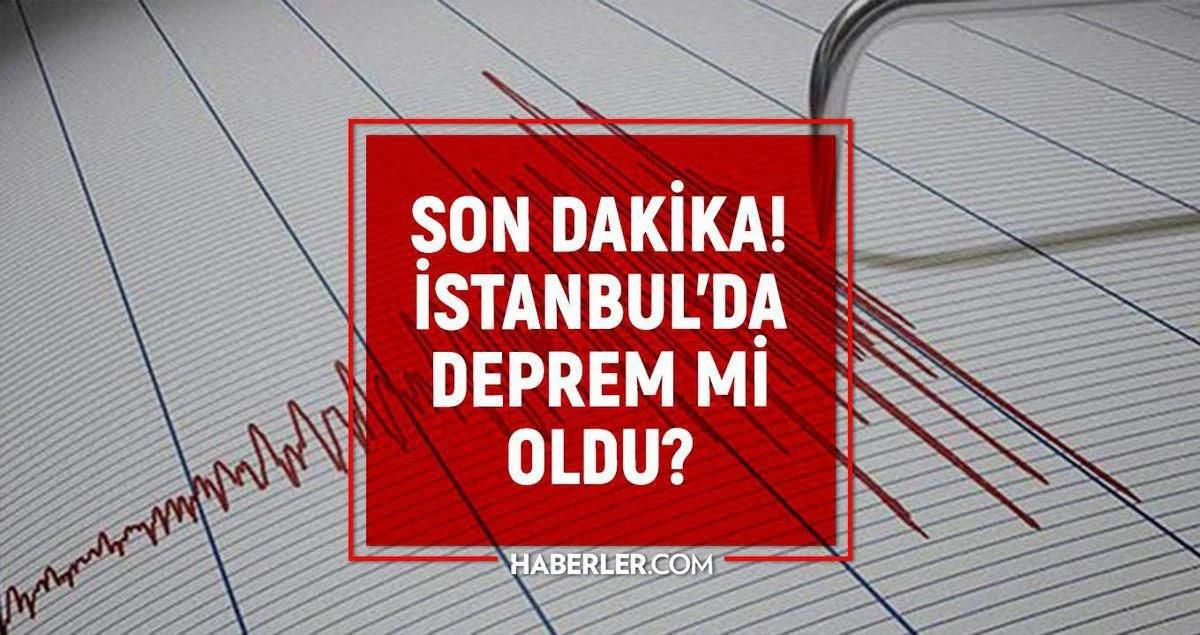 İstanbul'da deprem mi oldu? SON DAKİKA! 14 Temmuz Salı İstanbul'da az önce nerede deprem oldu?