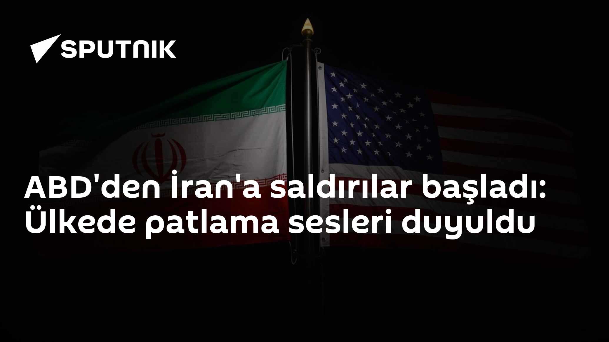 ABD'den İran'a saldırılar başladı: Ülkede patlama sesleri duyuldu