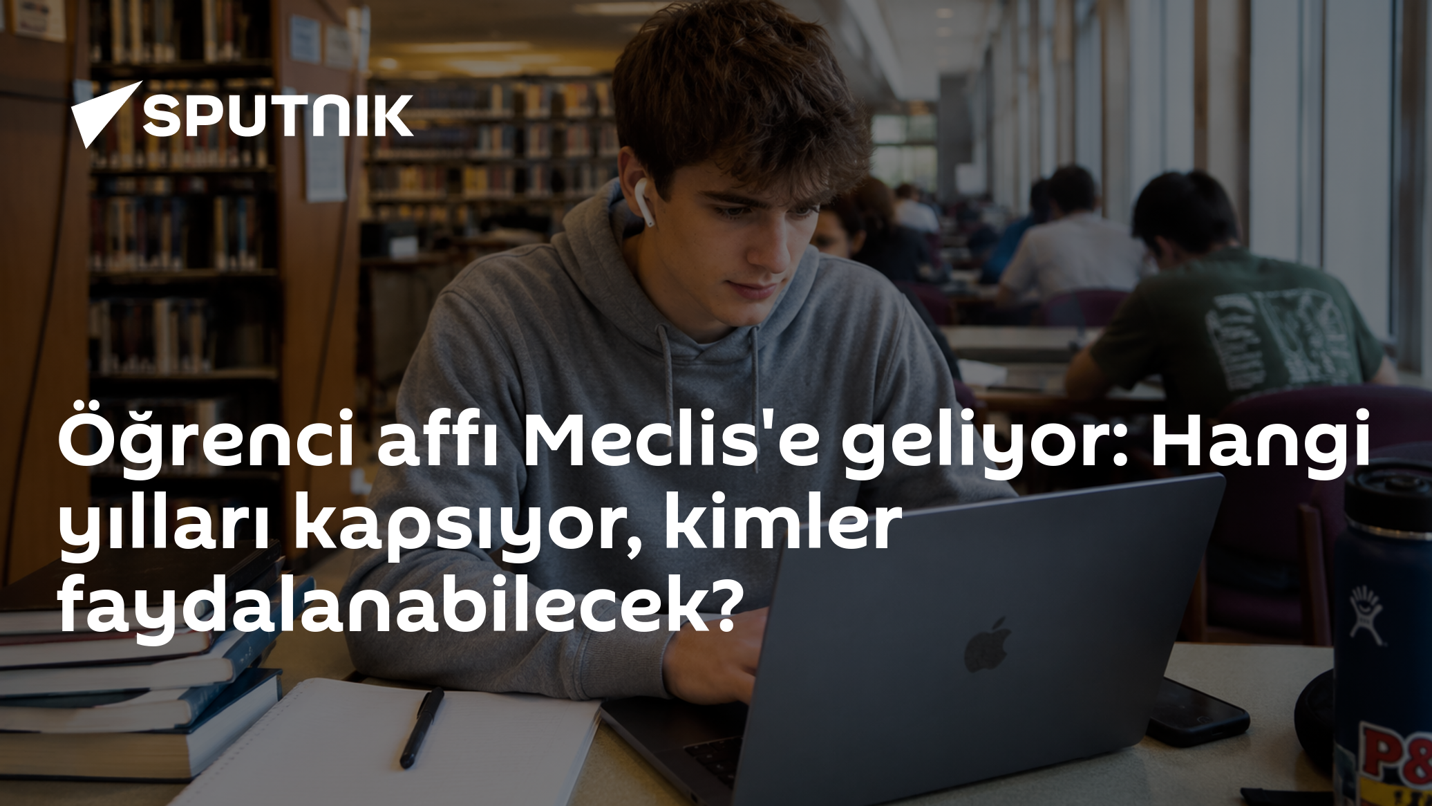 Öğrenci affı Meclis'e geliyor: Hangi yılları kapsıyor, kimler faydalanabilecek?
