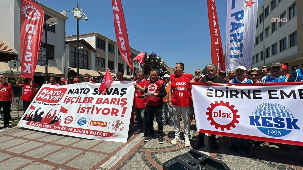 Edirne'de NATO protestosu: Halkların dayanışmasını savunuyoruz