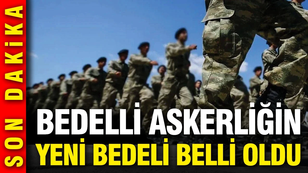 Bedelli askerlik ücreti belli oldu: Yarım milyona dayandı