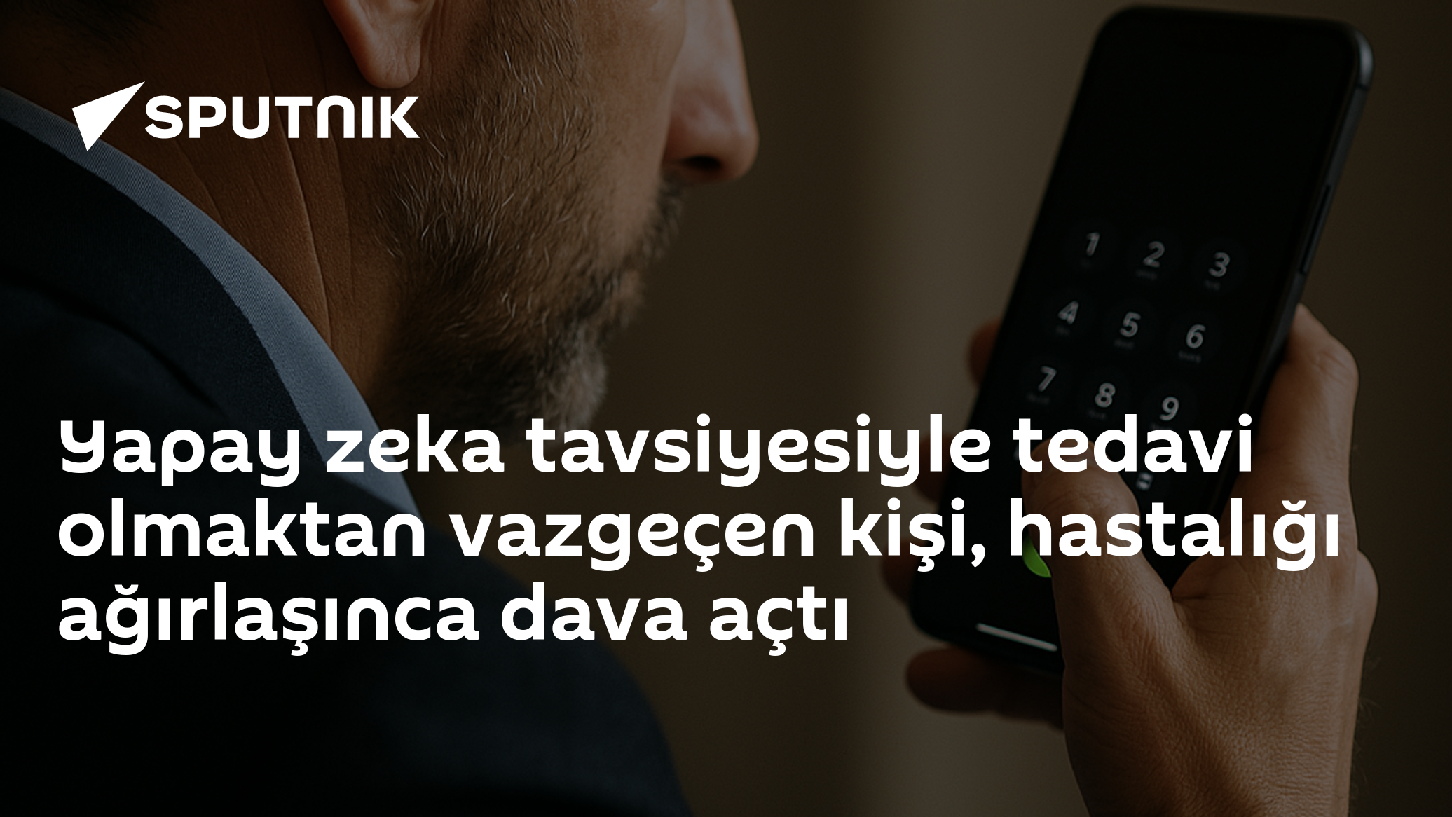 Yapay zeka tavsiyesiyle tedavi olmaktan vazgeçen kişi, hastalığı ağırlaşınca dava açtı