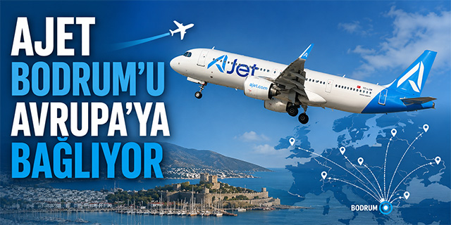 AJet Avrupa'yı Bodrum'a bağlıyor