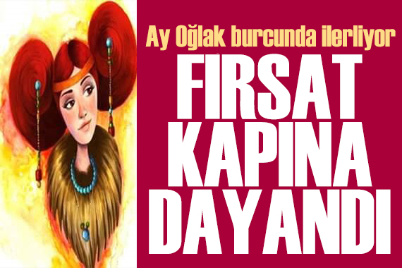 27 Temmuz 2026 burç yorumları! Ay Oğlak burcunda: Fırsat kapına dayandı