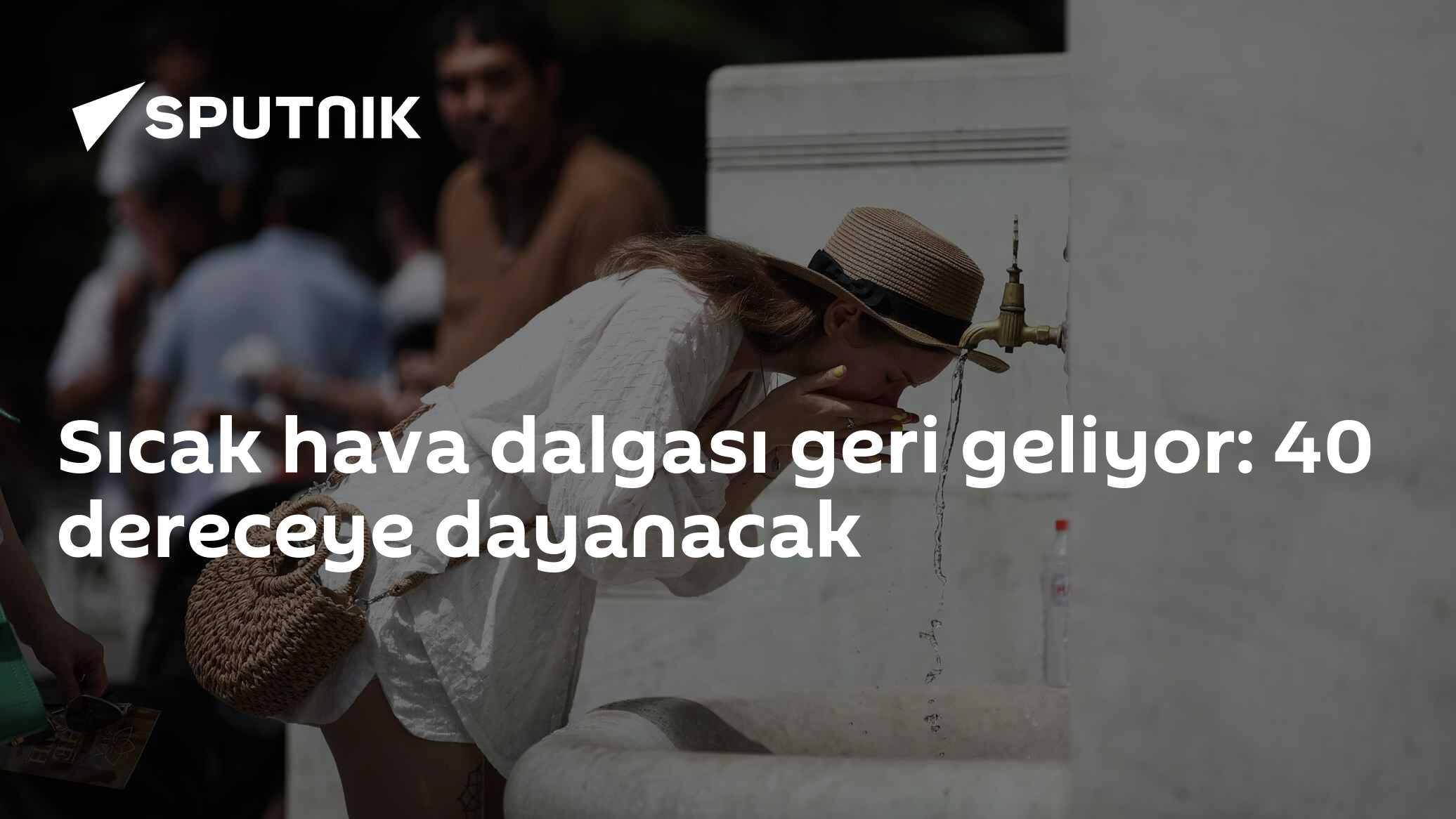 Sıcak hava dalgası geri geliyor: 40 dereceye dayanacak