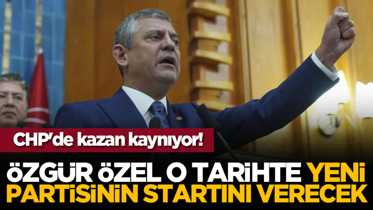 CHP'de kazan kaynıyor! Özgür Özel o tarihte yeni partisinin startını verecek