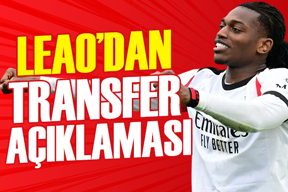 Rafael Leao'dan transfer açıklaması