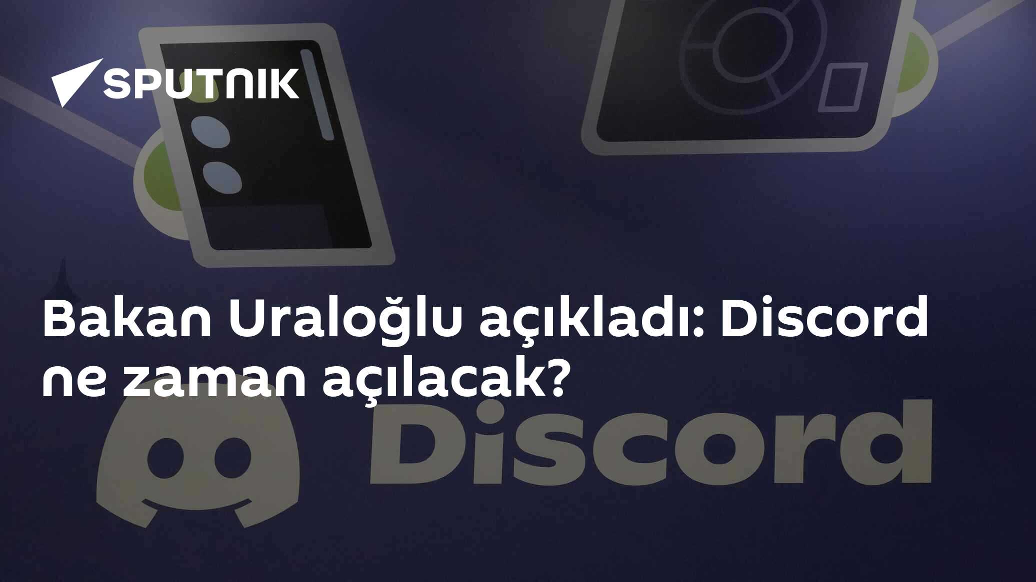 Bakan Uraloğlu açıkladı: Discord ne zaman açılacak?