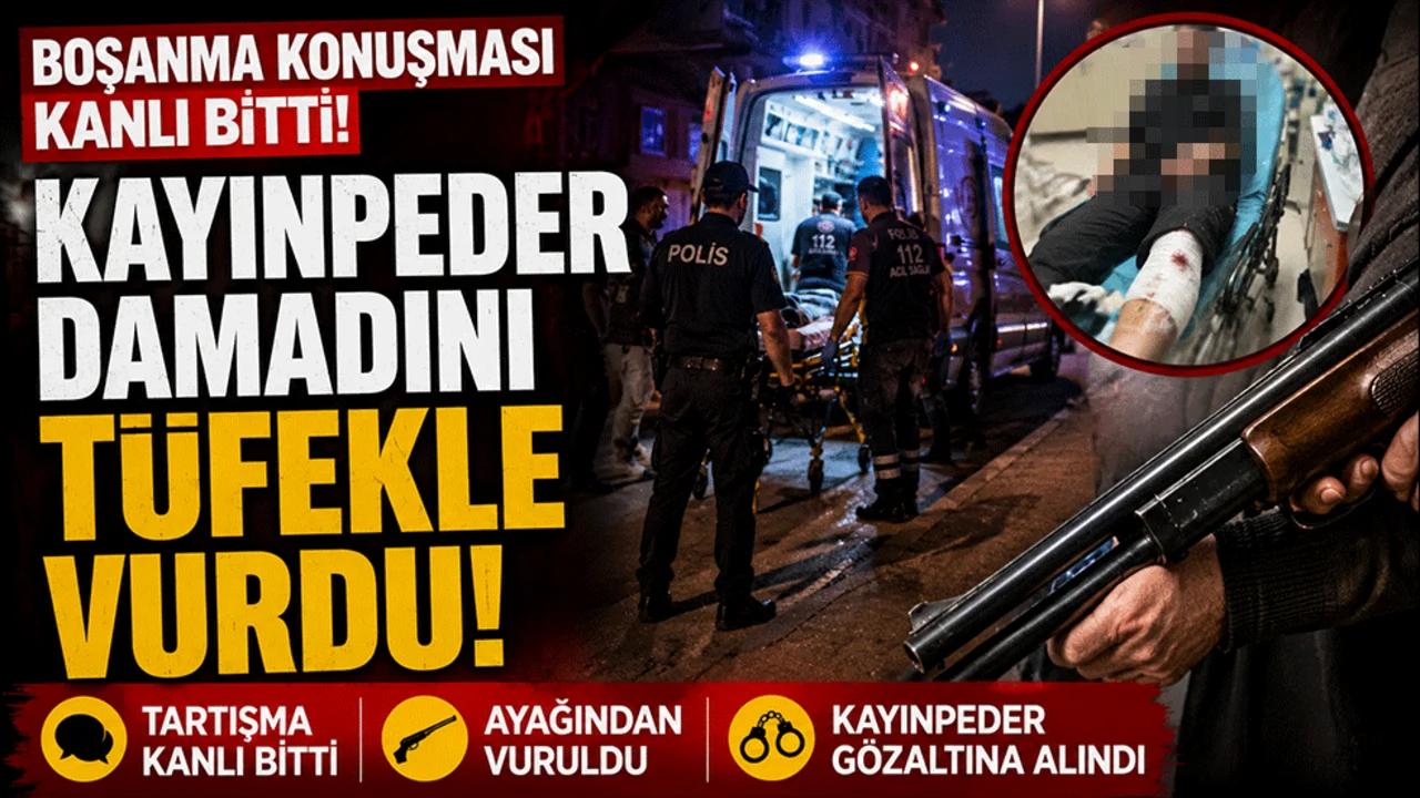 Boşanma görüşmesi kanlı bitti! Kayınpeder damadını tüfekle vurdu