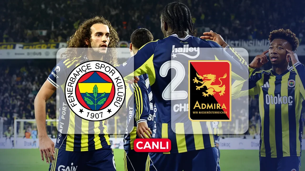 Fenerbahçe Admira Wacker CANLI yayın: Fenerbahçe Admira maçı hangi kanalda, CANLI nereden izlenir?