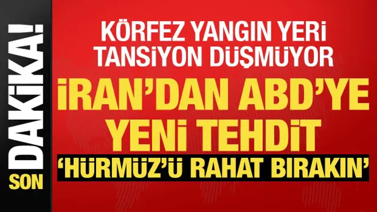 İran'dan ABD'ye Hürmüz tehdidi: Huzur gelene kadar saldıracağız