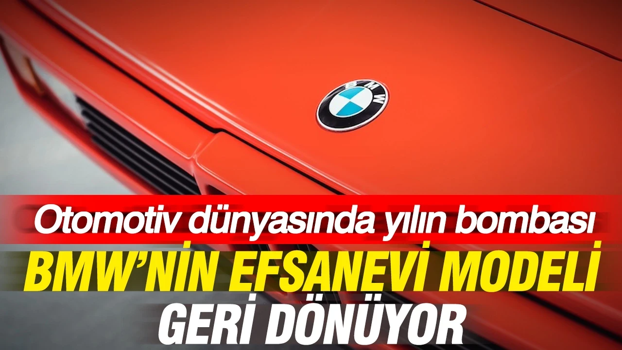 Otomotiv dünyasında yılın bombası: BMW'nin efsanevi modeli geri dönüyor