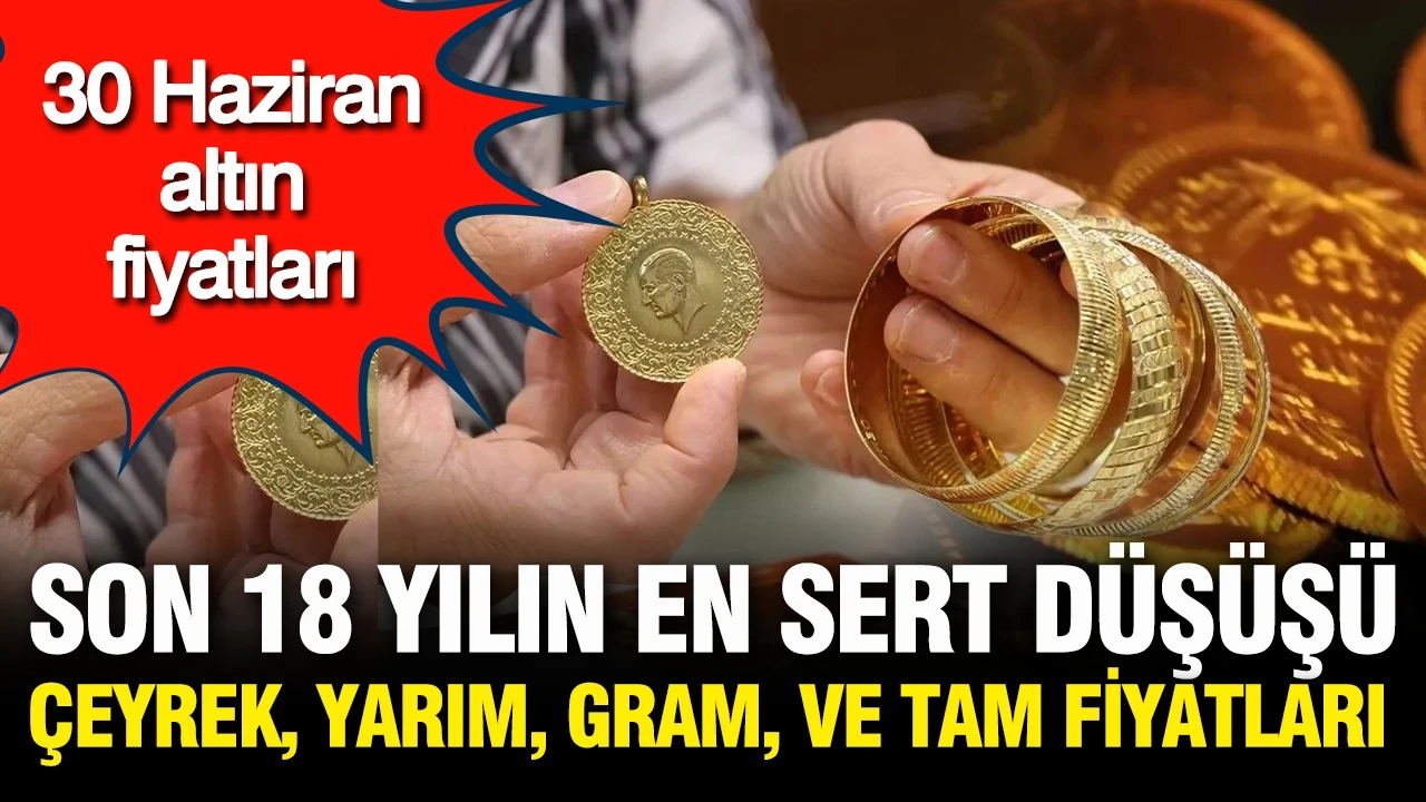 Altın fiyatları bugün ne kadar? Çeyrek, gram, yarım, tam ve bilezikte sert düşüş