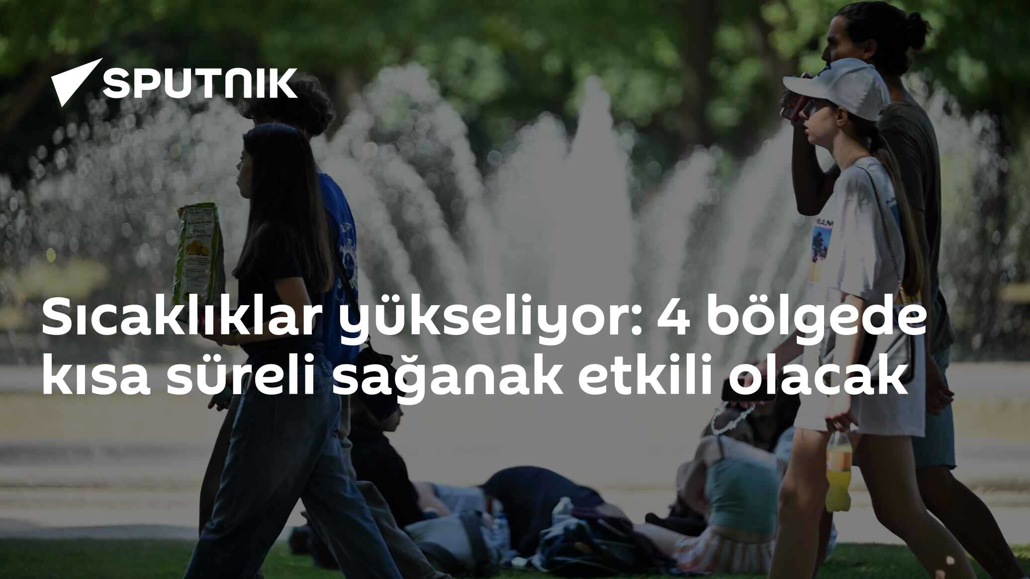 Sıcaklıklar yükseliyor: 4 bölgede kısa süreli sağanak etkili olacak