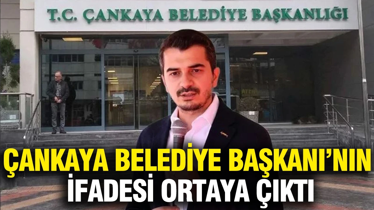 Çankaya Belediye Başkanı Güner'in emniyet ve savcılıktaki ifadeleri ortaya çıktı