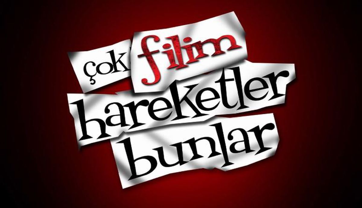 Çok Film Hareketler Bunlar filmi , nerede çekildi, ne zaman çekildi? Çok Film Hareketler Bunlar filmi oyuncuları kim, ko..