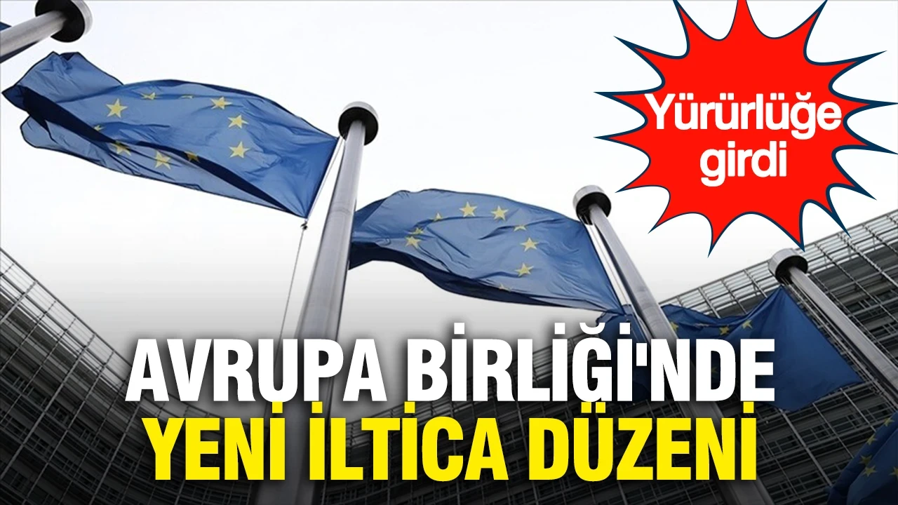Avrupa Birliği'nde yeni iltica düzeni yürürlüğe girdi