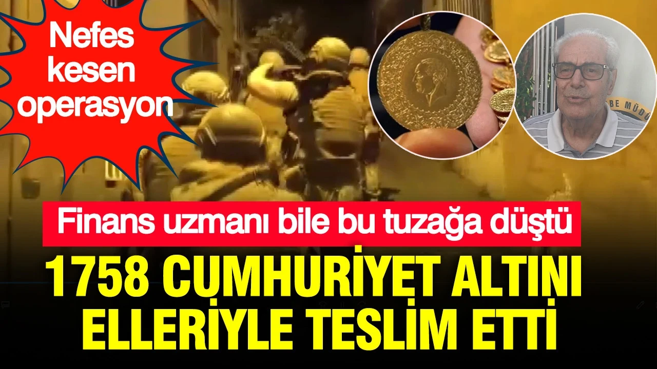Finans uzmanı bile bu tuzağa düştü: 1758 Cumhuriyet altını elleriyle teslim etti