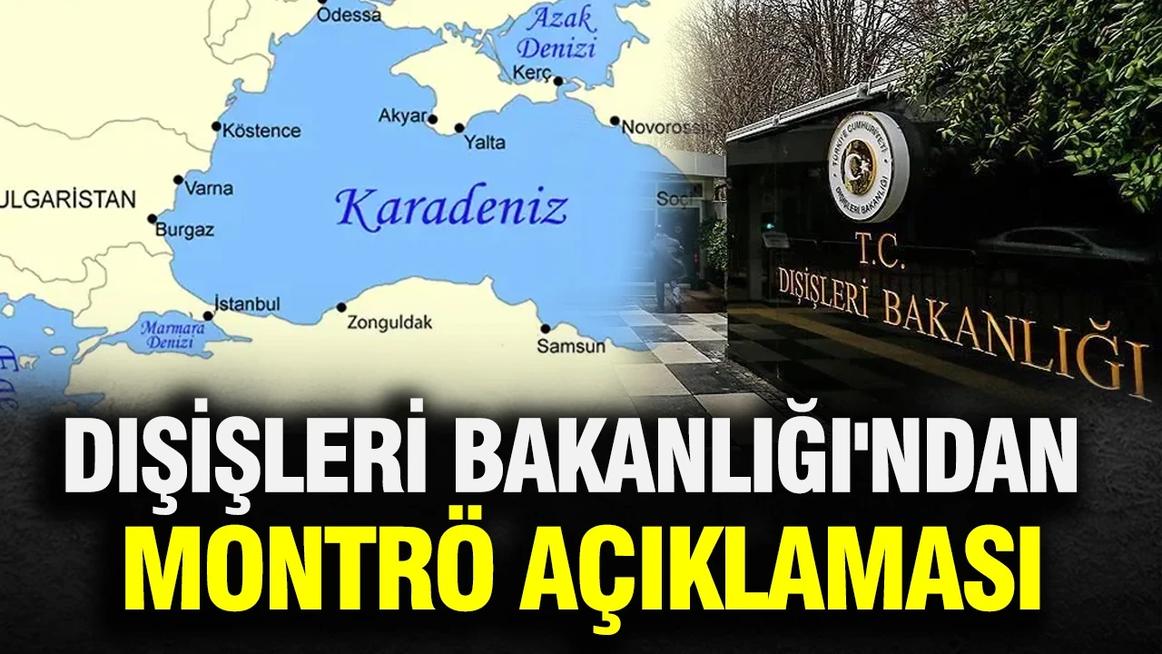 Dışişleri Bakanlığı'ndan Montrö açıklaması