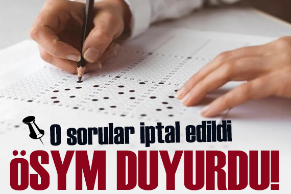 ÖSYM duyurdu: 2026-YKS’de bir sorunun cevabı değişti, bir soru iptal edildi