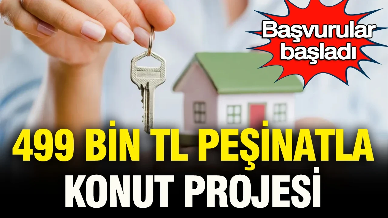 Başvurular başladı: 499 Bin TL peşinatla konut projesi yolda