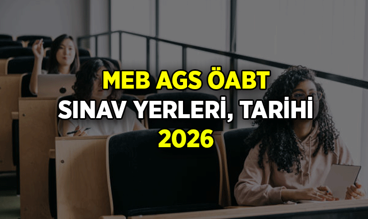 MEB AGS, ÖABT sınav yerleri belli oldu mu, sınav giriş belgesi nasıl alınır? 2026 MEB AGS, ÖABT sınav tarihi ne zaman, saat kaçta?