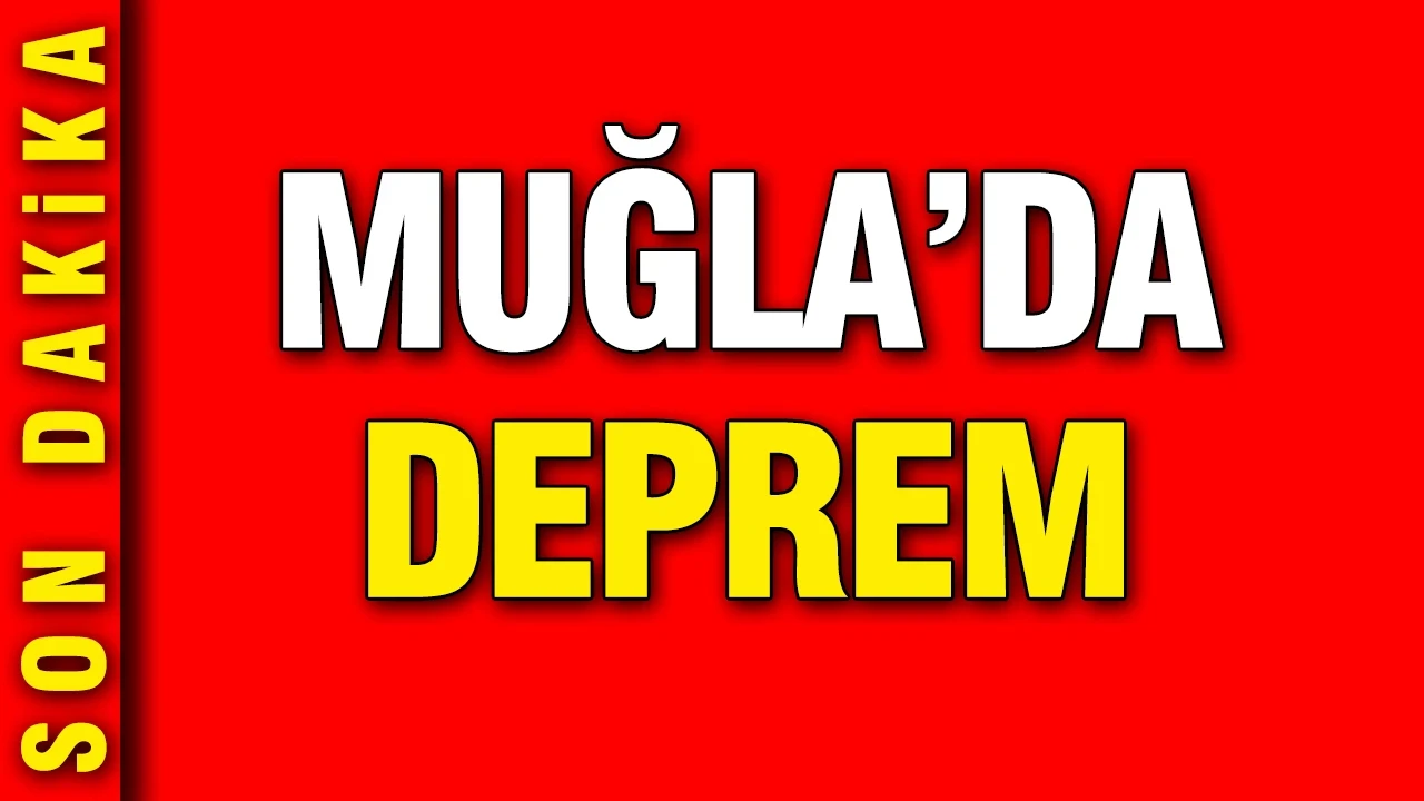 Muğla'da deprem