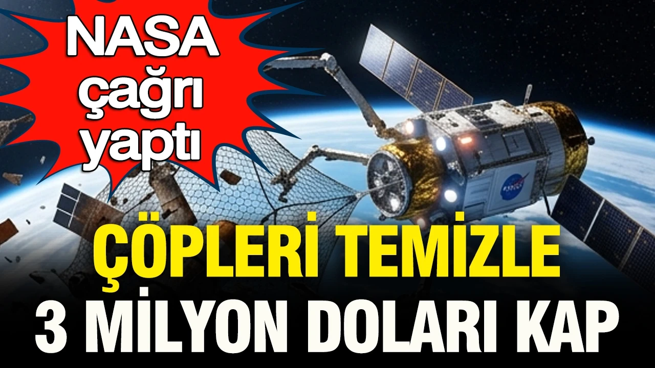 NASA çağrı yaptı: Çöpü temizle, 3 milyon doları kap