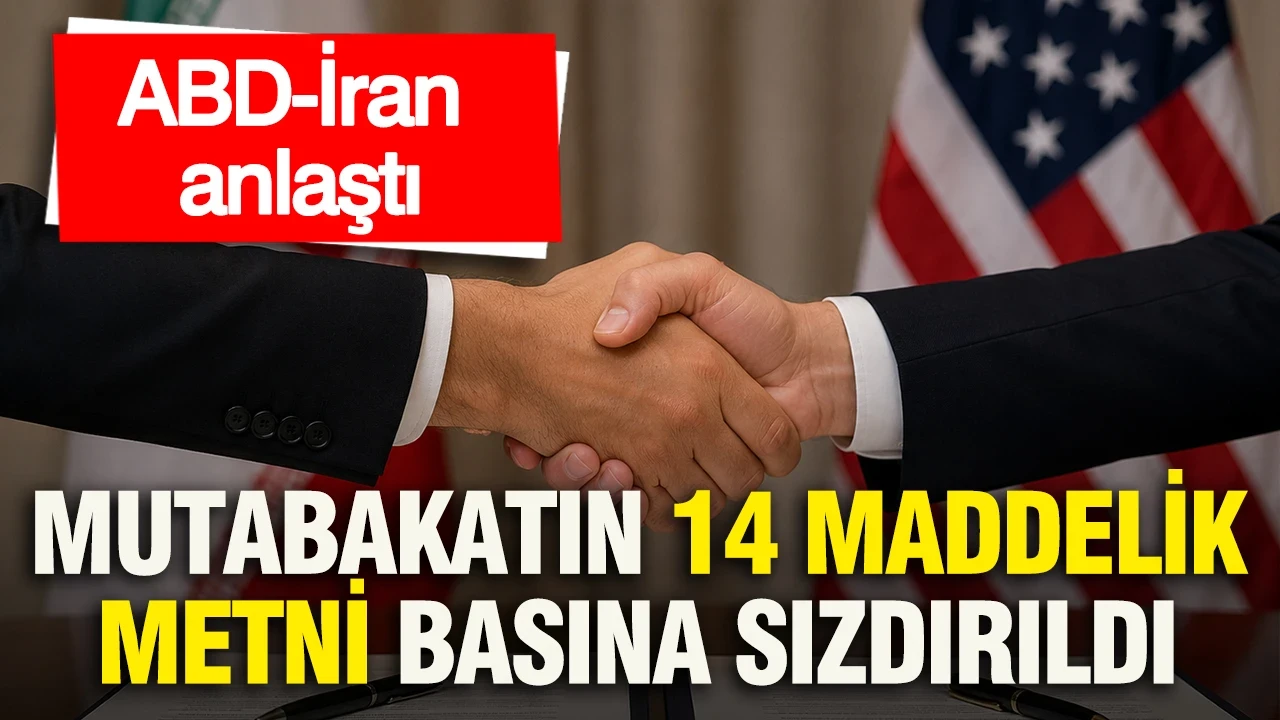 ABD-İran anlaştı: Mutabakatın 14 maddelik metni basına sızdırıldı
